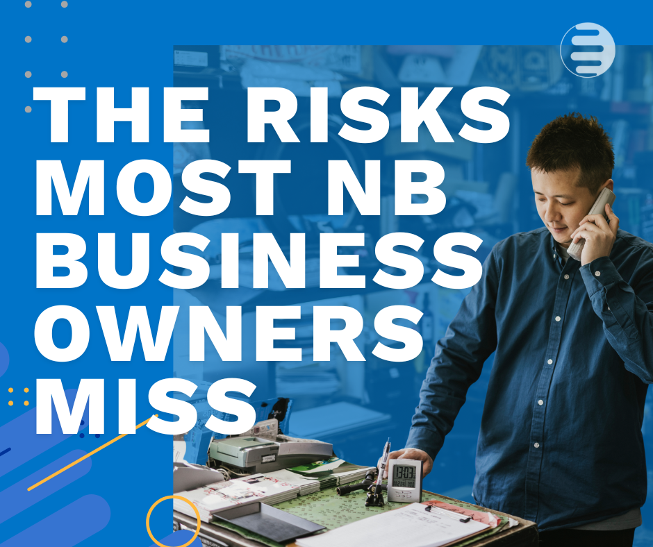 The Risks Most NB Business Owners Miss | Insurance Gaps in New Brunswick